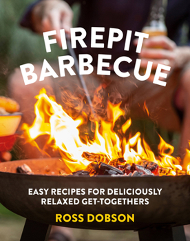 Hardcover Firepit Barbecue: Easy Recipes for Deliciously Relaxed Get-Togethers Book