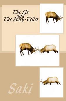 Paperback The Elk and The Story-Teller Book