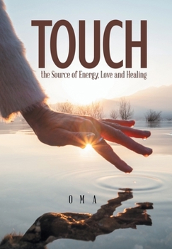 Hardcover TOUCH the Source of Energy, Love and Healing Book