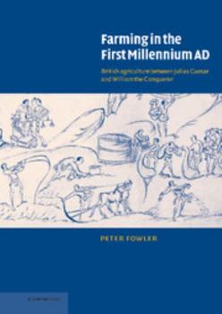 Hardcover Farming in the First Millennium AD: British Agriculture Between Julius Caesar and William the Conqueror Book