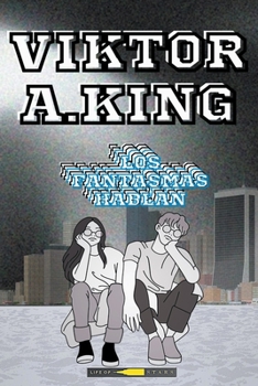 Los Fantasmas Hablan (Spanish Edition)