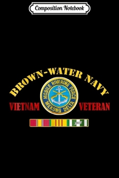 Composition Notebook: Brown-Water Navy Vietnam Veteran  Journal/Notebook Blank Lined Ruled 6x9 100 Pages