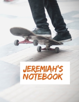 Jeremiah's Notebook: | My Name Journal, Dot Grid Journal, 100 pages, 8.5x11 large print, Soft Cover, Glossy Finish.