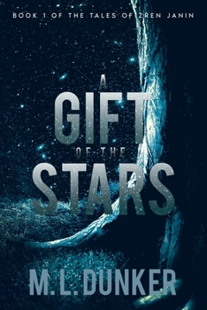 Paperback A Gift of the Stars: Book 1 of The Tales of Zren Janin Book