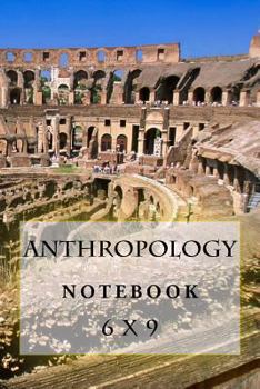 Paperback Anthropology Notebook: 6 x 9 Book