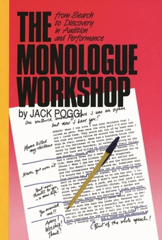 Paperback The Monologue Workshop: From Search to Discovery in Audition and Performance Book