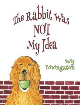 Hardcover The Rabbit Was Not My Idea Book