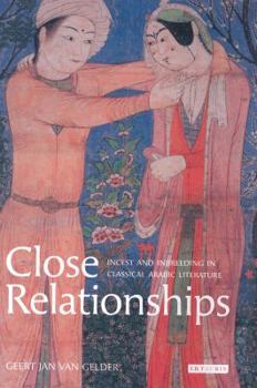 Hardcover Close Relationships: Incest and Inbreeding in Classical Arabic Literature Book