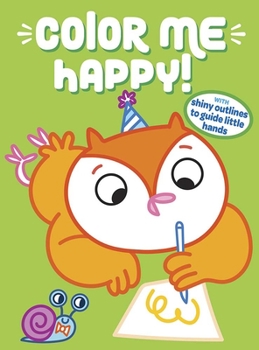 Paperback Color Me Happy! (Green): With Shiny Outlines to Guide Little Hands Book