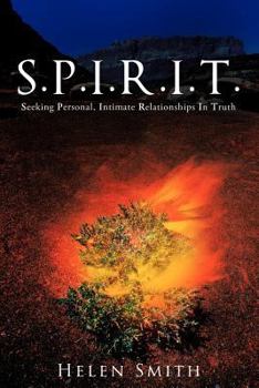 Paperback S.P.I.R.I.T.: Seeking Personal, Intimate Relationships in Truth Book