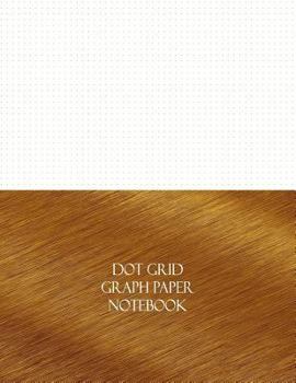 Paperback Dot Grid Graph Paper Notebook: 1/6" Dot Grid Rule, 144 Pages Book