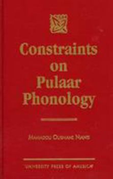 Hardcover Constraints on Pulaar Phonology Book