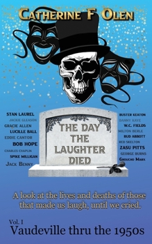 Paperback The Day the Laughter Died Volume 1: Vaudeville Through The 1950s Book