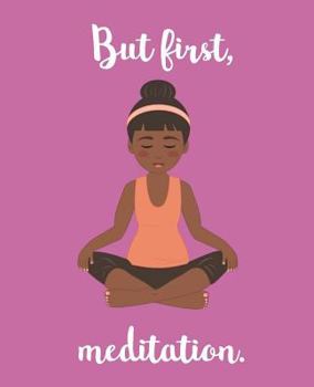 Paperback But First, Meditation Book