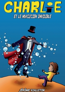 Paperback Charlie et le magicien invisible [French] Book
