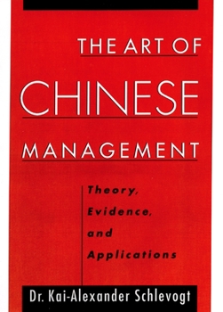 Hardcover The Art of Chinese Management: Theory, Evidence and Applications Book