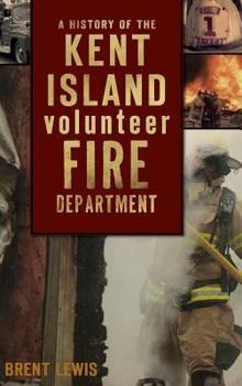 Hardcover A History of the Kent Island Volunteer Fire Department Book