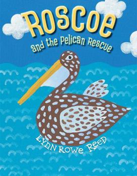 Hardcover Roscoe and the Pelican Rescue Book