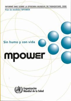 Paperback Rapport de l'Oms Sur l'Épidémie de Tabagisme, 2008: Le Programme Mpower [French] Book