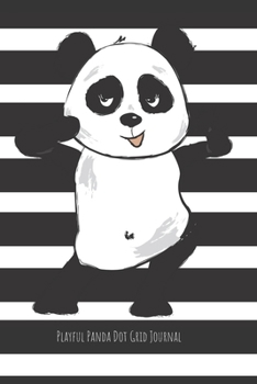 Playful Panda Dot Grid Journal: Bullet Point Planner for Panda Productivity Black and white horizontal stripes (Productive Panda Planning)