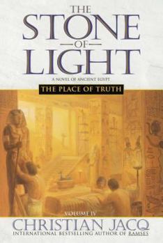 The Place of Truth - Book #4 of the La pierre de lumière
