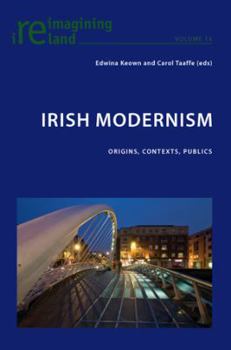 Paperback Irish Modernism: Origins, Contexts, Publics Book