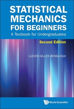 Paperback Statistical Mechanics for Beginners: A Textbook for Undergraduates (Second Edition) Book