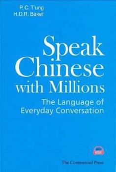 Paperback Speak Chinese with Millions: The Language of Everyday Conversation Book