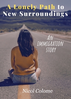 Paperback A Lonely Path to New Surroundings: An Immigration Story Book