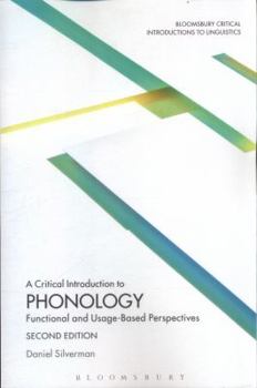 A Critical Introduction to Phonology: Functional and Usage-Based Perspectives - Book  of the Bloomsbury Critical Introductions to Linguistics