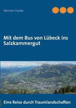 Paperback Mit dem Bus von Lübeck ins Salzkammergut [German] Book