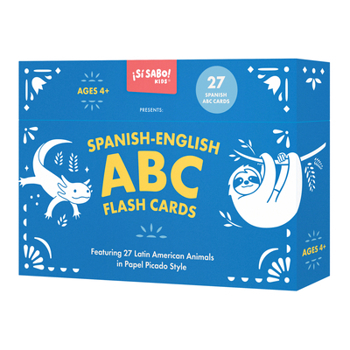 Cards Spanish-English ABC Flash Cards: 27 Bilingual Alphabet Flash Cards Featuring Latin American Animals in a Papel Picado Design (Sí Sabo Kids) Book