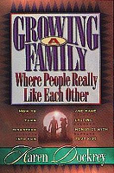 Paperback Growing a Family Where People Really Like Each Other Book