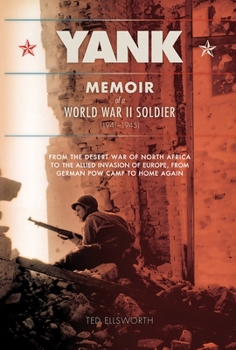 Paperback Yank: Memoir of a World War II Soldier (1941-1945) -- From the Desert War of North Africa to the Allied Invasion of E Book
