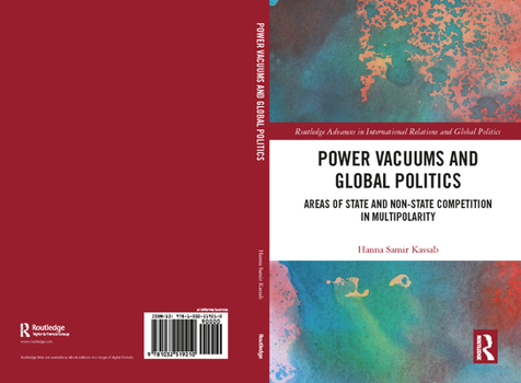 Paperback Power Vacuums and Global Politics: Areas of State and Non-state Competition in Multipolarity Book