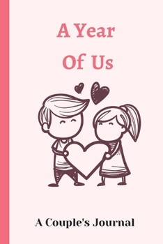 Paperback A Year Of Us: A 6'x9' Couple's Journal 120 Ligned Pages Book