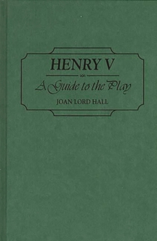 Hardcover Henry V: A Guide to the Play Book