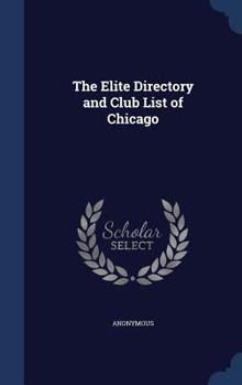 Hardcover The Elite Directory and Club List of Chicago Book