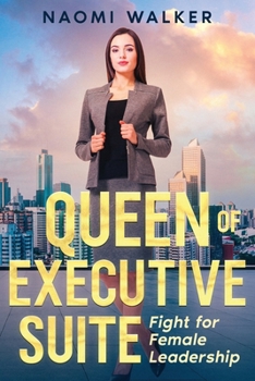 Paperback Queen of Executive Suite: Fight for Female Leadership Book