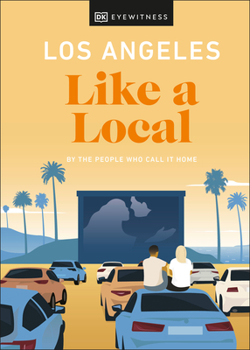 Hardcover Los Angeles Like a Local: By the People Who Call It Home Book