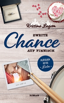 Paperback Zweite Chance auf Finnisch: Pl?tzlich ist es Liebe (Suvi und Jo) [German] Book