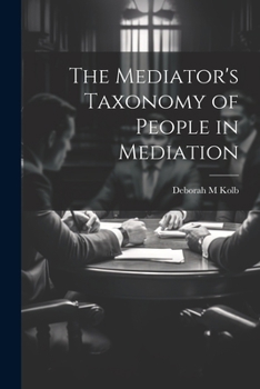 Paperback The Mediator's Taxonomy of People in Mediation Book