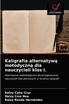 Paperback Kaligrafia alternatywą metodyczną dla nauczycieli klas I. [Polish] Book