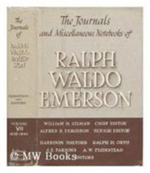 Hardcover The Journals and Miscellaneous Notebooks of Ralph Waldo Emerson, Volume VII: 1838-1842 Book