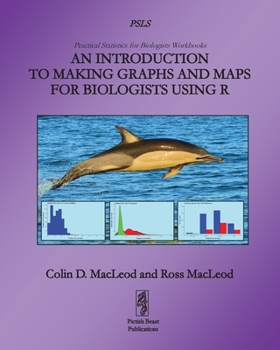 Paperback An Introduction to Making Graphs and Maps for Biologists using R Book