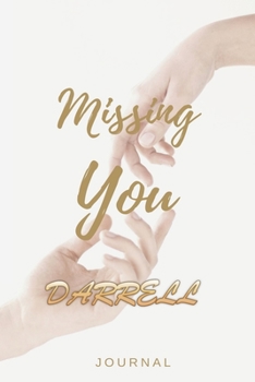 Paperback Missing You DARRELL Journal: Lined Notebook / Journal Gift, 120 Pages, 6x9, Soft Cover, Matte Finish Book