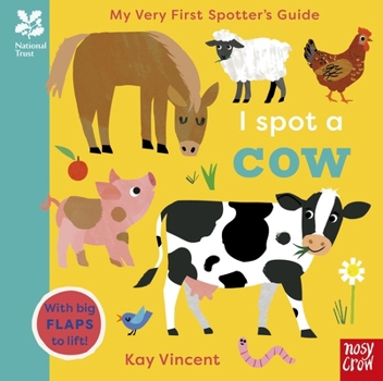 Hardcover National Trust: My Very First Spotter's Guide: I Spot a Cow Book