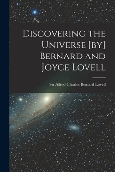 Paperback Discovering the Universe [by] Bernard and Joyce Lovell Book