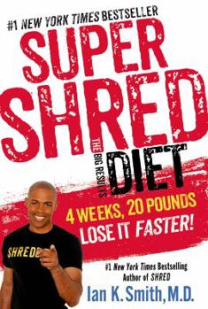Hardcover Super Shred: The Big Results Diet: 4 Weeks, 20 Pounds, Lose It Faster! Book