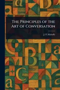 Paperback The Principles of the Art of Conversation Book